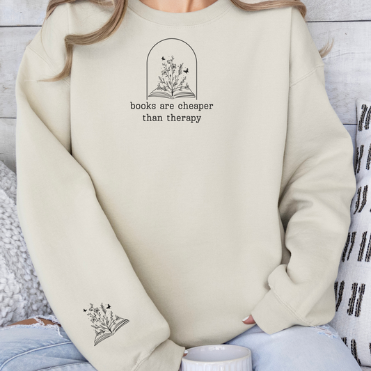 Books Are Better Than Therapy Sweatshirt